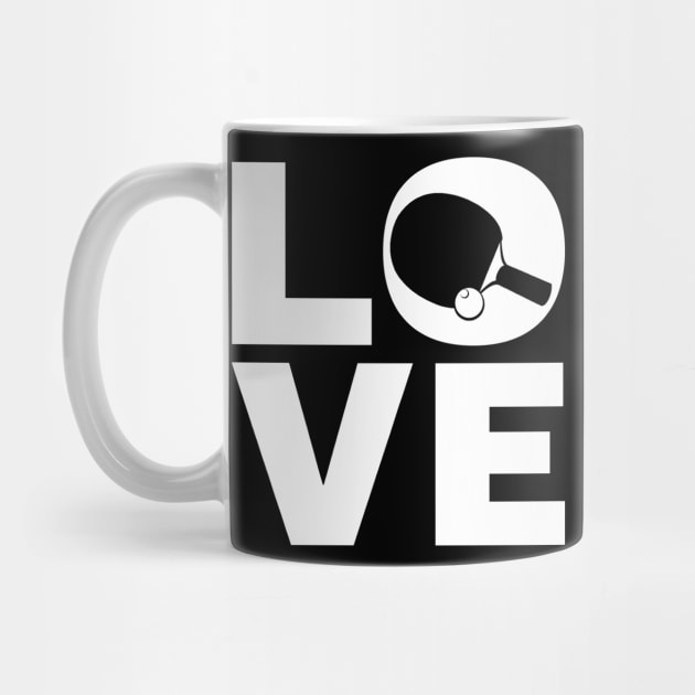 Love Table Tennis Gift For Table Tennis Players by OceanRadar